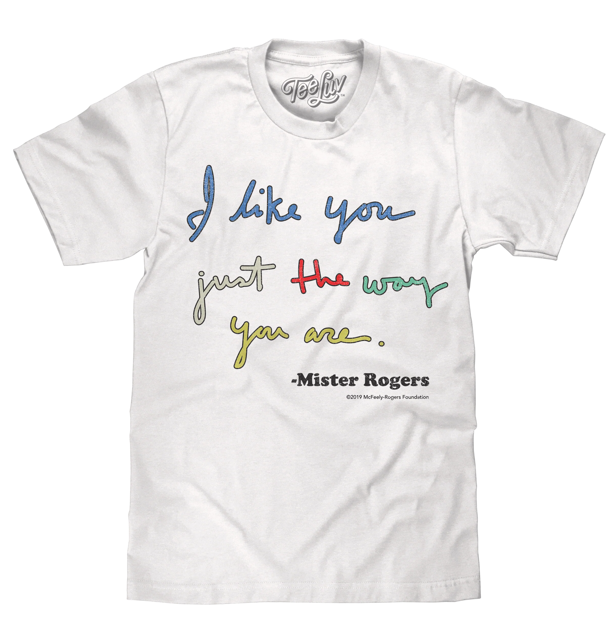 User-Friendly Mister Rogers I Like You Just The Way You Are T-Shirt - White Smart